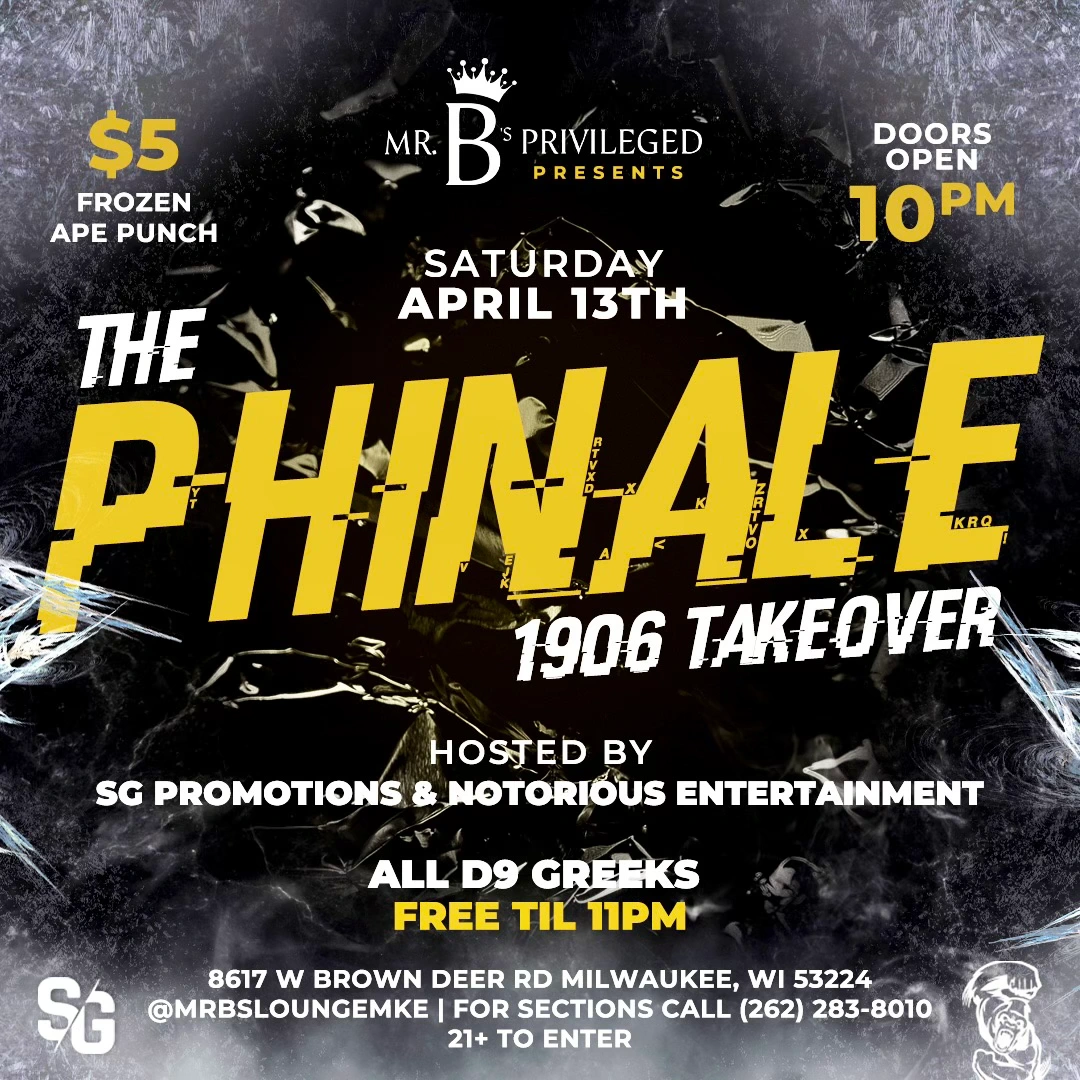 The Phinale · Promotional creative for Mr. B’s Privileged Lounge · Milwaukee, Wisconsin